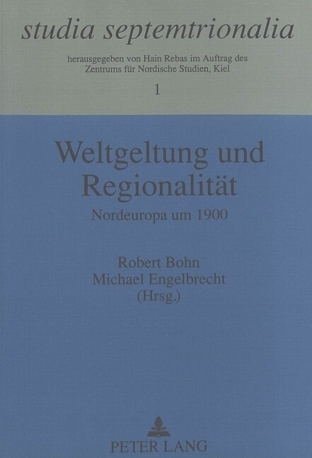 Weltgeltung Und Regionalitaet: Nordeuropa Um 1900 (Paperback)