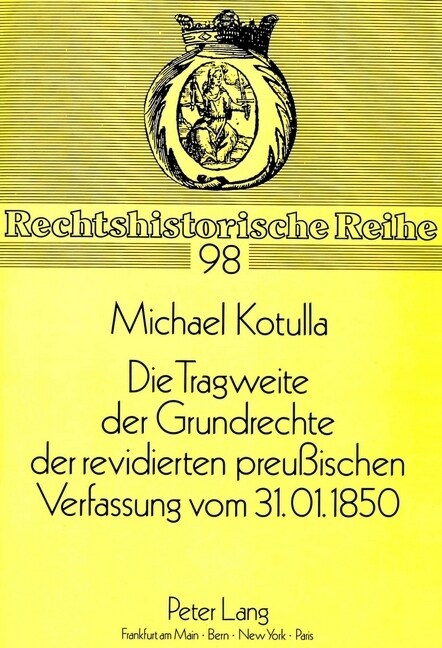 Die Tragweite Der Grundrechte Der Revidierten Preu?schen Verfassung Vom 31.01.1850 (Paperback)