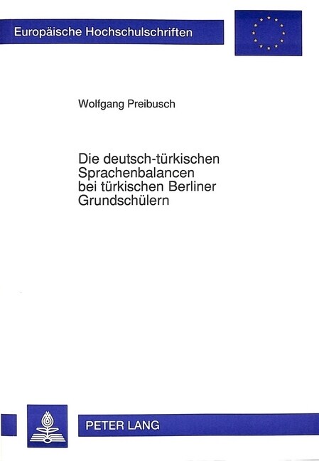 Die Deutsch-Tuerkischen Sprachenbalancen Bei Tuerkischen Berliner Grundschuelern: Eine Clusteranalytische Untersuchung (Paperback)