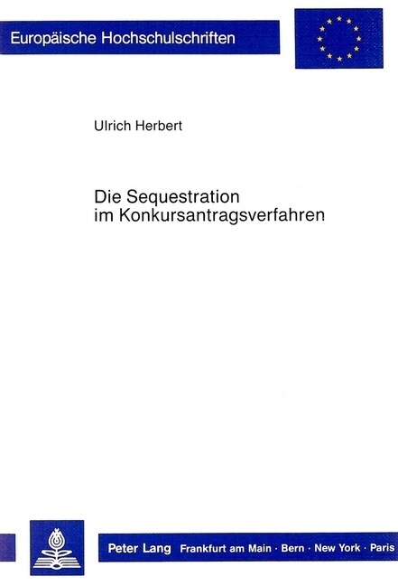 Die Sequestration Im Konkursantragsverfahren (Paperback)