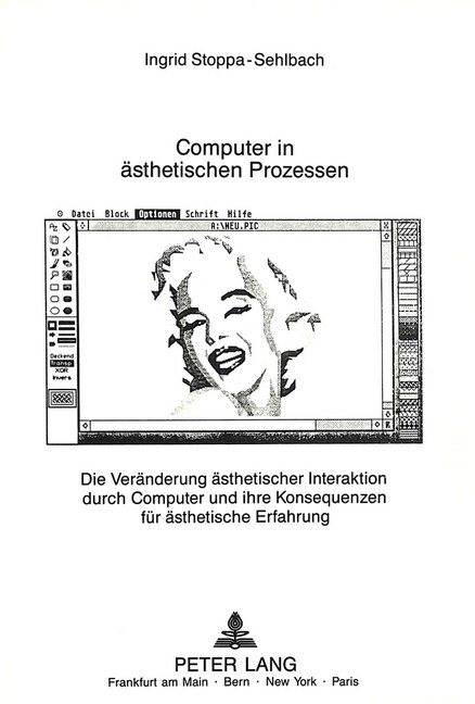 Computer in Aesthetischen Prozessen: Die Veraenderung Aesthetischer Interaktion Durch Computer Und Ihre Konsequenzen Fuer Aesthetische Erfahrung (Paperback)