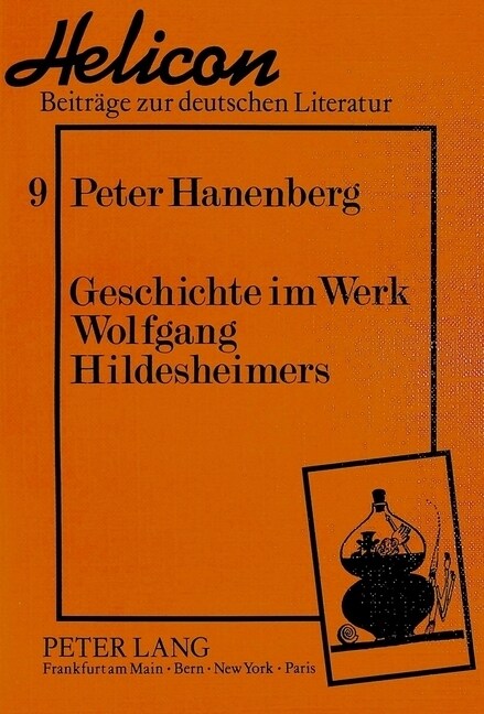 Geschichte Im Werk Wolfgang Hildesheimers (Paperback)