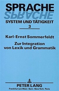 Zur Integration von lexik und grammatik : probleme einer funktional semantischen Beschreibung des Deutschen