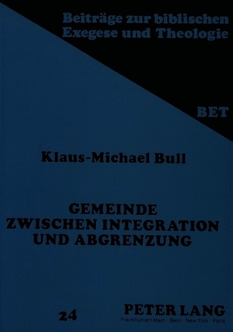 Gemeinde Zwischen Integration Und Abgrenzung: Ein Beitrag Zur Frage Nach Dem Ort Der Joh Gemeinde(n) in Der Geschichte Des Urchristentums (Paperback)