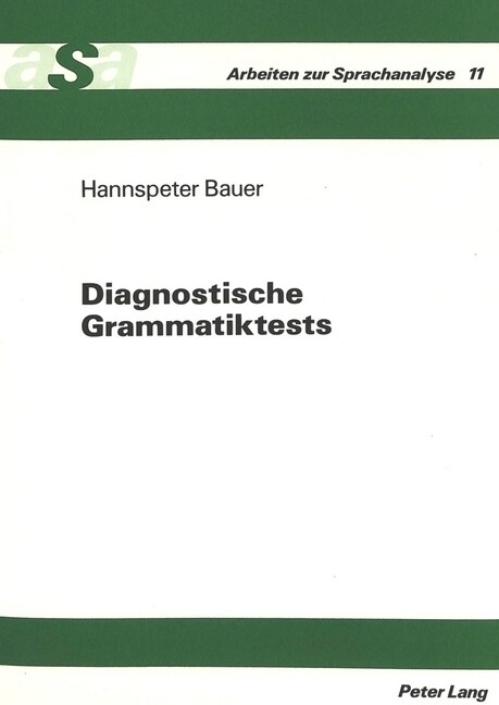 Diagnostische Grammatiktests: Planung, Konstruktion Und Anwendung Einer Testbatterie Zur Diagnose Sprachlicher Defizite Bei Heterogenen Schuelerpopu (Paperback)