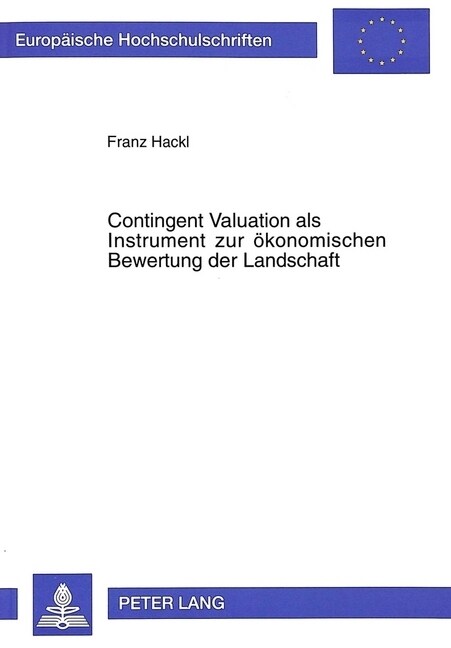 Contingent Valuation ALS Instrument Zur Oekonomischen Bewertung Der Landschaft (Paperback)