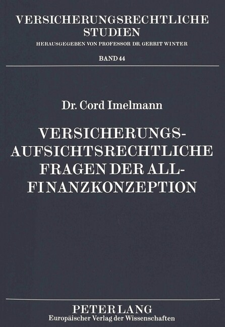 Versicherungsaufsichtsrechtliche Fragen Der Allfinanzkonzeption (Paperback)