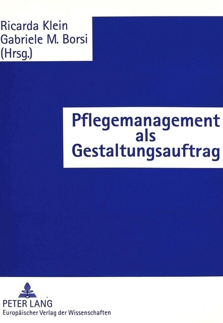 Pflegemanagement ALS Gestaltungsauftrag (Paperback)