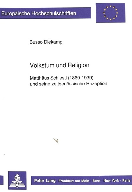 Volkstum Und Religion: Matthaeus Schiestl (1869-1939) Und Seine Zeitgenoessische Rezeption (Paperback)