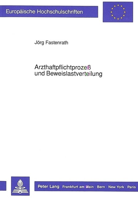 Arzthaftpflichtproze?Und Beweislastverteilung (Paperback)