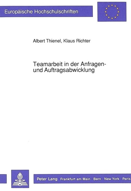 Teamarbeit in Der Anfragen- Und Auftragsabwicklung: Neue Organisationsformen, Technikeinsatz Und Qualifizierung Bei Der Einfuehrung Eines Bueroinforma (Paperback)