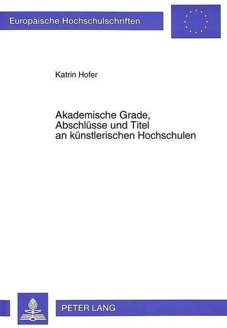 Akademische Grade, Abschluesse Und Titel an Kuenstlerischen Hochschulen (Paperback)