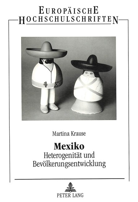 Mexiko- Heterogenitaet Und Bevoelkerungsentwicklung: Der Zusammenhang Zwischen Demographischer Und Soziooekonomischer Entwicklung Unter Besonderer Ber (Paperback)