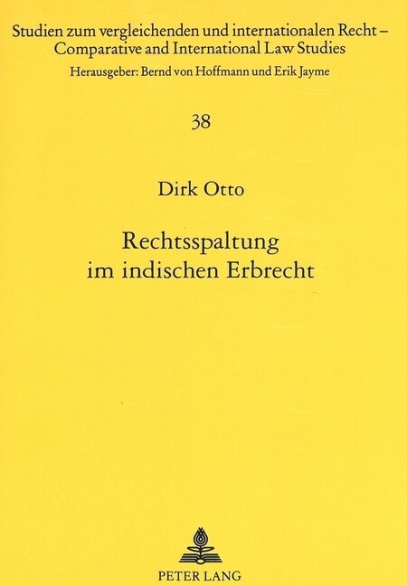 Rechtsspaltung Im Indischen Erbrecht: Bedeutung Und Auswirkungen Auf Deutsch-Indische Nachla?aelle (Paperback)