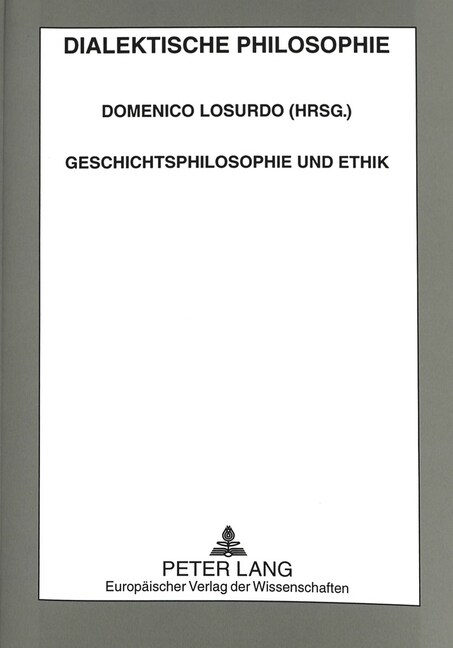 Geschichtsphilosophie Und Ethik: Referate Des Kongresses Vom 11. - 14. September 1996 in Pavia (Paperback)