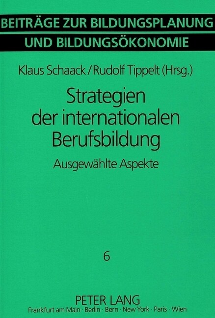 Strategien Der Internationalen Berufsbildung: Ausgewaehlte Aspekte (Paperback)