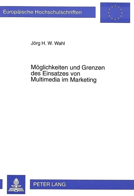 Moeglichkeiten Und Grenzen Des Einsatzes Von Multimedia Im Marketing (Paperback)