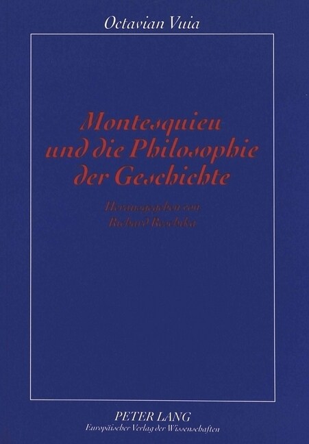 Montesquieu Und Die Philosophie Der Geschichte: Herausgegeben Von Richard Reschika (Paperback)
