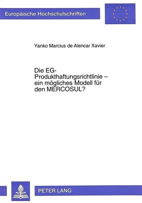Die Eg-Produkthaftungsrichtlinie - Ein Moegliches Modell Fuer Den Mercosul? (Paperback)