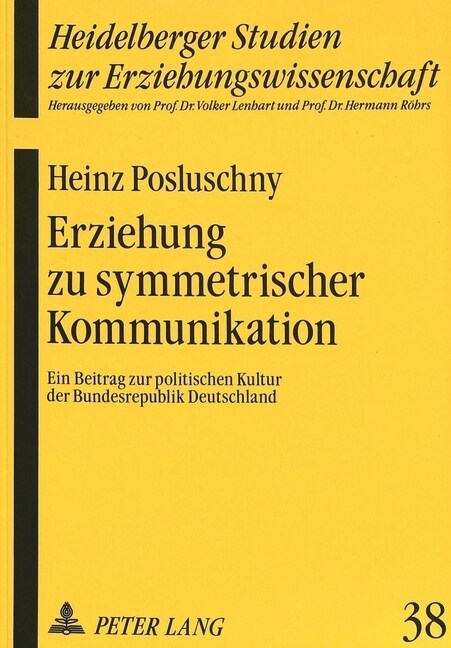 Erziehung Zu Symmetrischer Kommunikation: Ein Beitrag Zur Politischen Kultur Der Bundesrepublik Deutschland (Paperback)