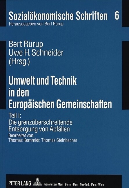 Umwelt Und Technik in Den Europaeischen Gemeinschaften: Teil 1: Die Grenzueberschreitende Entsorgung Von Abfaellen (Paperback)