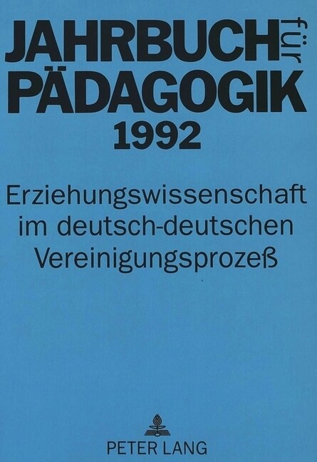 Jahrbuch Fuer Paedagogik 1992: Erziehungswissenschaft Im Deutsch-Deutschen Vereinigungsproze? (Paperback)