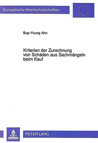 Kriterien der Zurechnung von Schäden aus Sachmängeln beim Kauf