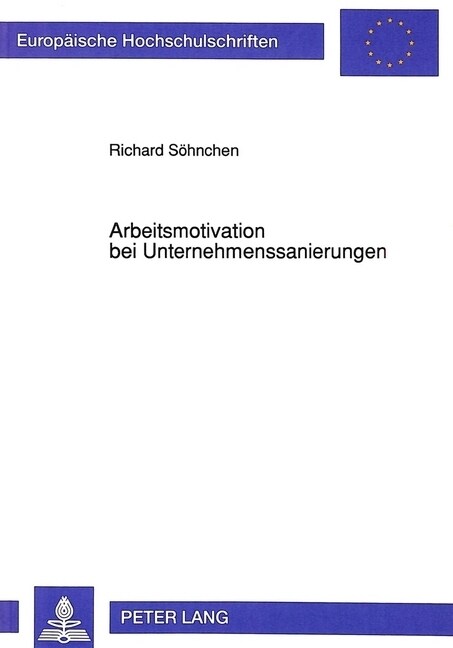 Arbeitsmotivation Bei Unternehmenssanierungen (Paperback)