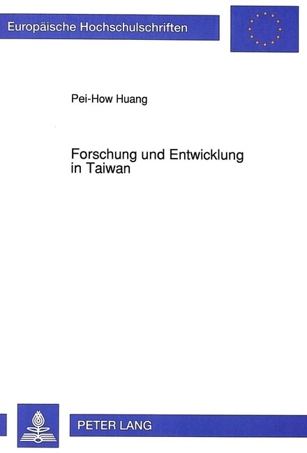 Forschung Und Entwicklung in Taiwan: Ein Betriebswirtschaftlicher Beitrag Zur Industrialisierungsproblematik Eines Entwicklungslandes (Paperback)