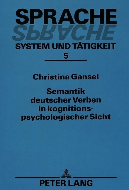 Semantik Deutscher Verben in Kognitionspsychologischer Sicht (Paperback)