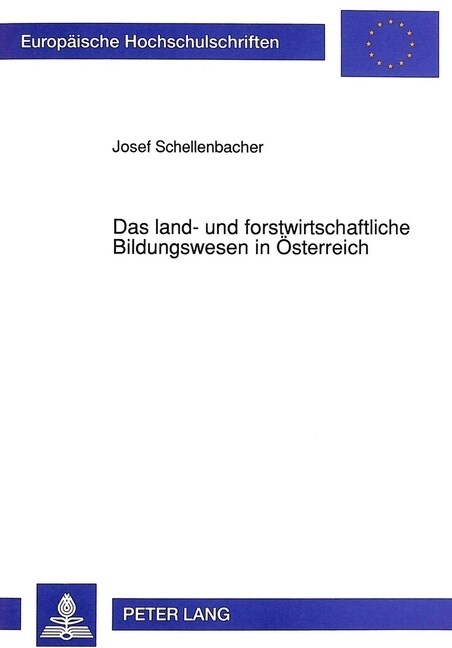 Das Land- Und Forstwirtschaftliche Bildungswesen in Oesterreich: Dokumentation Eines Scheinbar Marginalen Ausbildungssystems (Paperback)