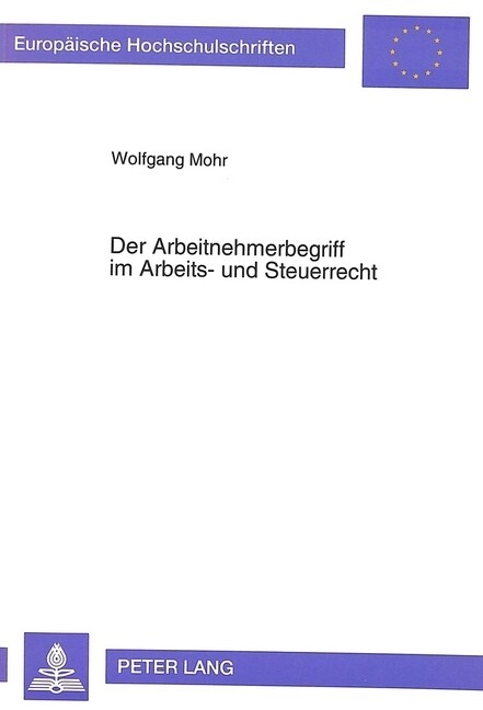 Der Arbeitnehmerbegriff Im Arbeits- Und Steuerrecht (Paperback)