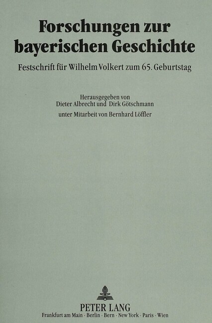 Forschungen Zur Bayerischen Geschichte: Festschrift Fuer Wilhelm Volkert Zum 65. Geburtstag (Paperback)
