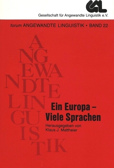 Ein Europa - Viele Sprachen: Kongre?eitraege Zur 21. Jahrestagung Der Gesellschaft Fuer Angewandte Linguistik Gal E.V. (Paperback)