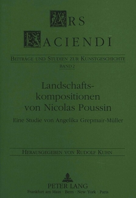 Landschaftskompositionen Von Nicolas Poussin: Eine Studie Von Angelika Grepmair-Mueller (Paperback)