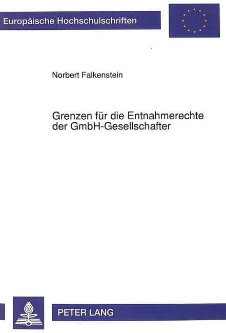 Grenzen Fuer Die Entnahmerechte Der Gmbh-Gesellschafter (Paperback)