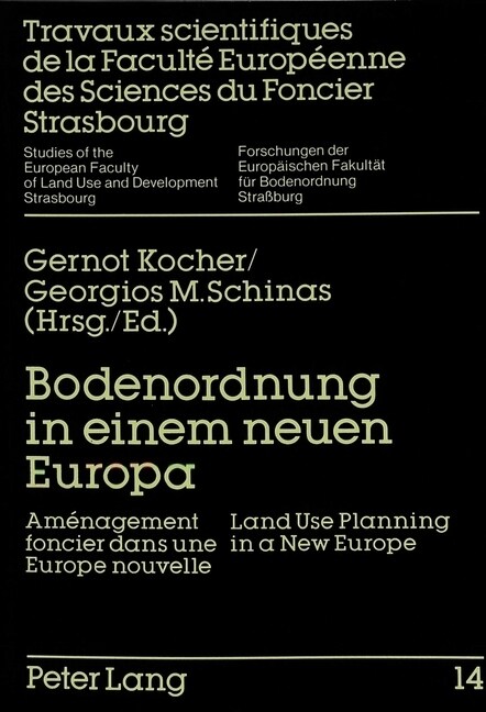 Bodenordnung in Einem Neuen Europa: Am?agement Foncier Dans Une Europe Nouvelle-Land Use Planning in a New Europe (Paperback)