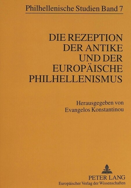 Die Rezeption Der Antike Und Der Europaeische Philhellenismus (Paperback)