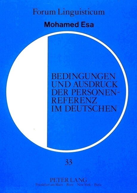 Bedingungen Und Ausdruck Der Personenreferenz Im Deutschen: Eine Funktionale Analyse (Paperback)