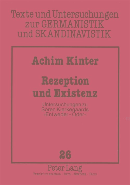 Rezeption Und Existenz: Untersuchungen Zu Soeren Kierkegaards 첚ntweder-Oder? (Paperback)