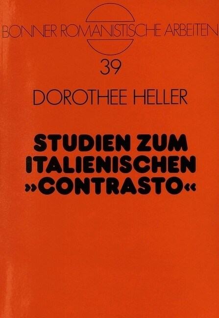 Studien Zum Italienischen 첖ontrasto? Ein Beitrag Zur Gattungsgeschichtlichen Entwicklung Des Streitgedichtes (Paperback)