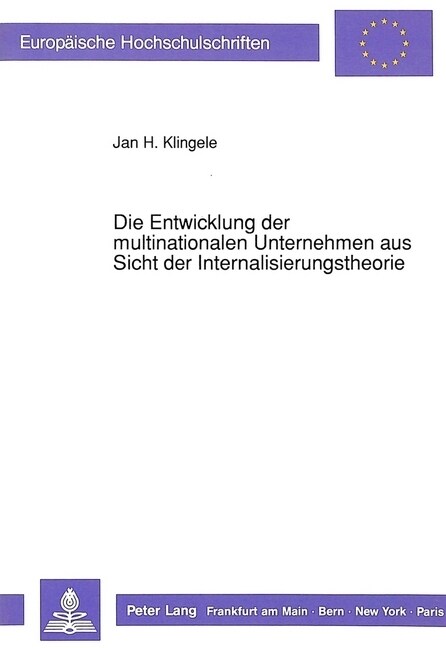 Die Entwicklung Der Multinationalen Unternehmen Aus Sicht Der Internalisierungstheorie (Paperback)