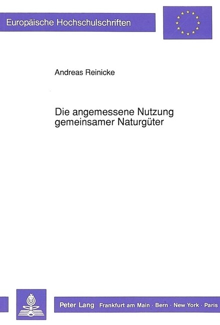 Die Angemessene Nutzung Gemeinsamer Naturgueter: Eine Studie Zum Umweltvoelkerrecht (Paperback)