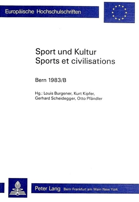 Sport Und Kultur / Sports Et Civilisations: Bern 1983/B (Hardcover)