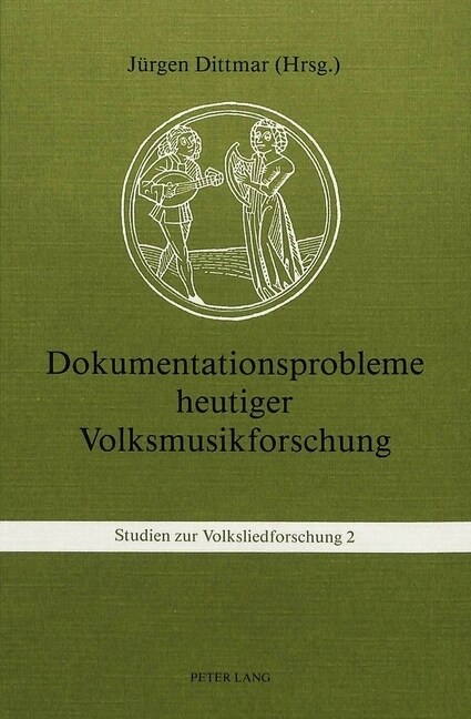 Dokumentationsprobleme Heutiger Volksmusikforschung: Protokoll Der Arbeitstagung Der Kommission Fuer Lied-, Tanz- Und Musikforschung in Der Deutschen (Paperback)