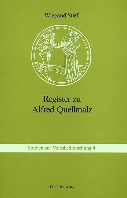 Register Zu Alfred Quellmalz: Suedtiroler Volkslieder, 3 Baende- Kassel: Baerenreiter 1968, 1972 Und 1976 (Paperback)