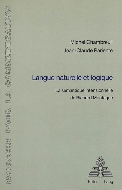 Langue Naturelle Et Logique: La S?antique Intensionnelle de Richard Montague (Paperback)