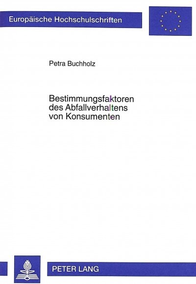 Bestimmungsfaktoren Des Abfallverhaltens Von Konsumenten (Paperback)