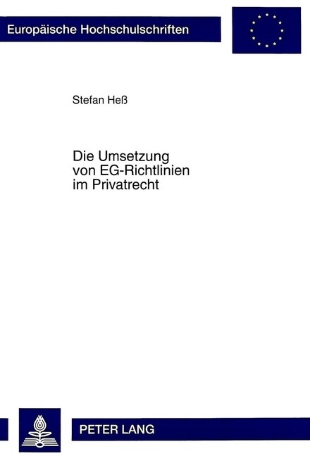 Die Umsetzung Von Eg-Richtlinien Im Privatrecht (Paperback)