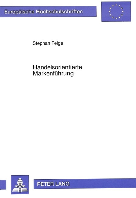 Handelsorientierte Markenfuehrung: Strategien Zur Profilierung Von Konsumgueterherstellern Beim Handel (Paperback, 2, Revised)